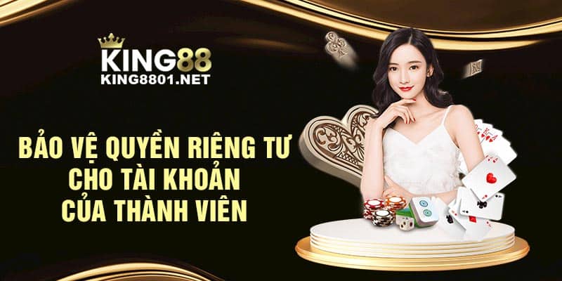 Bảo vệ quyền riêng tư cho tài khoản của thành viên