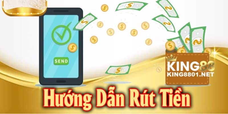 Hướng dẫn rút tiền KING88 thông qua tài khoản ngân hàng