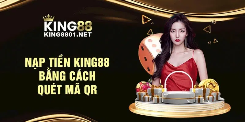 Nạp tiền KING88 bằng cách quét mã QR code