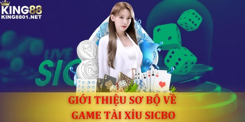 Giới thiệu sơ bộ về game tài xỉu Sicbo
